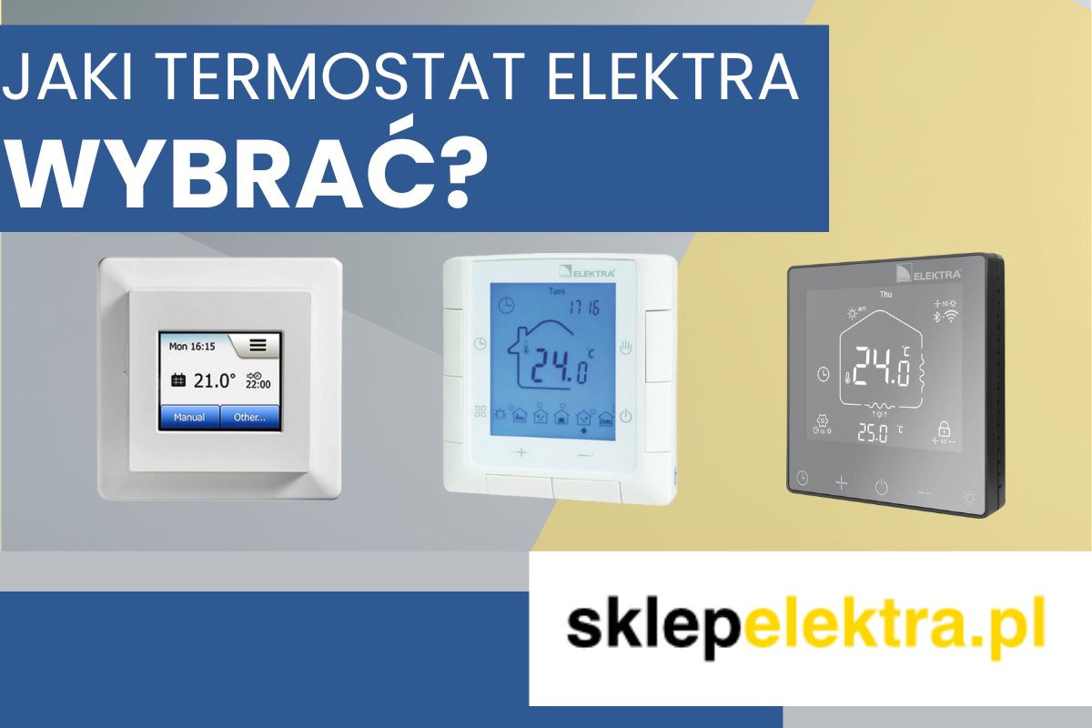 ELR, MCD czy MWD? Sprawdź różnice między termostatami ELEKTRA
